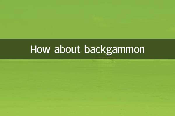 Che ne dici del backgammon?