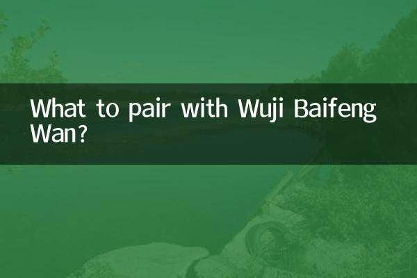 Was passt zu Wuji Baifeng Wan?