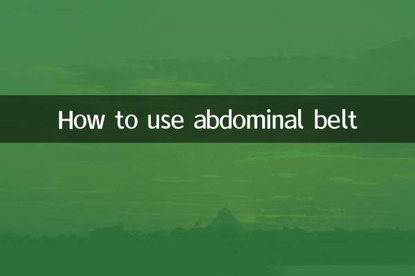 How to use abdominal belt