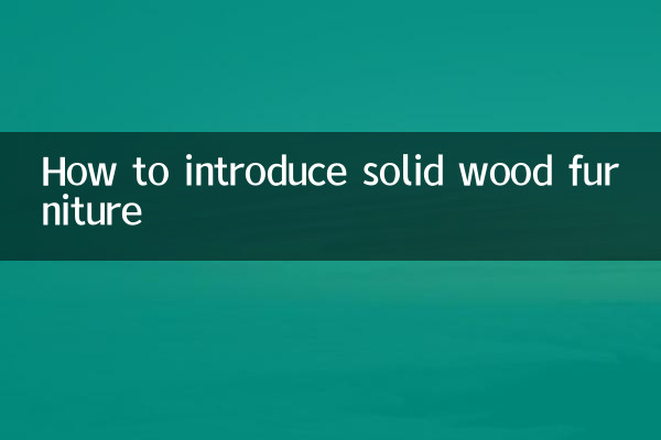 So stellen Sie Massivholzmöbel vor