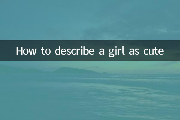 How to describe a girl as cute