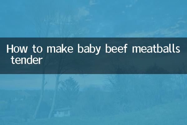 How to make baby beef meatballs tender