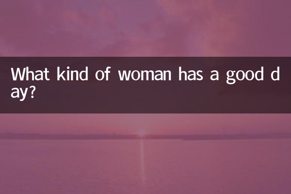 What kind of woman has a good day?