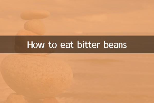 Wie man bittere Bohnen isst