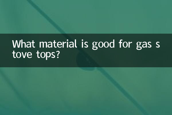 What material is good for gas stove tops?