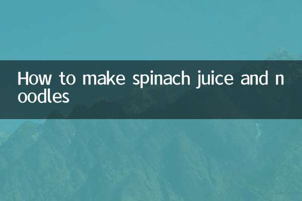 Comment faire du jus d'épinards et des nouilles