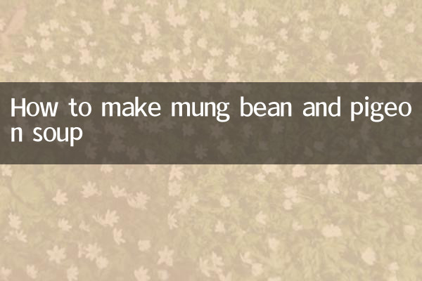 Wie man Mungobohnen- und Taubensuppe macht