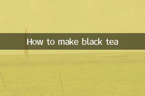 طرز تهیه چای سیاه