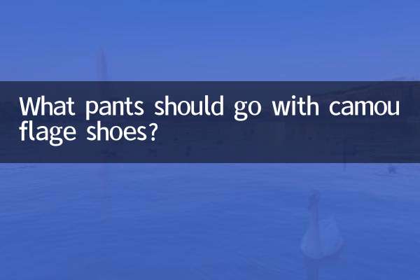 Que calças devem combinar com sapatos camuflados?