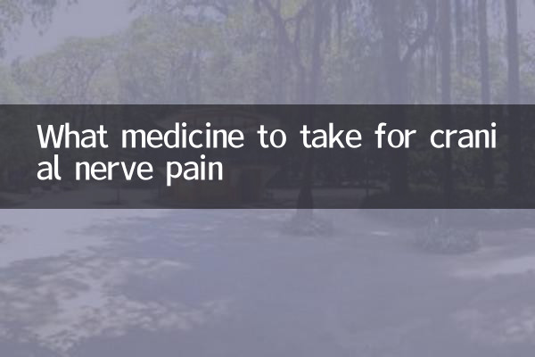 Welche Medikamente sollte man gegen Hirnnervenschmerzen einnehmen?