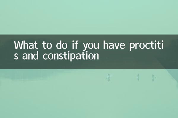 What to do if you have proctitis and constipation