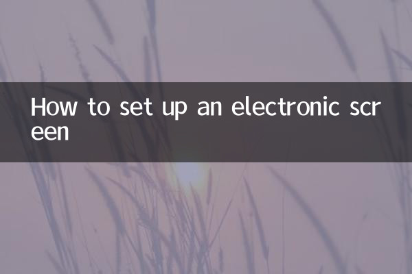 Comment configurer un écran électronique