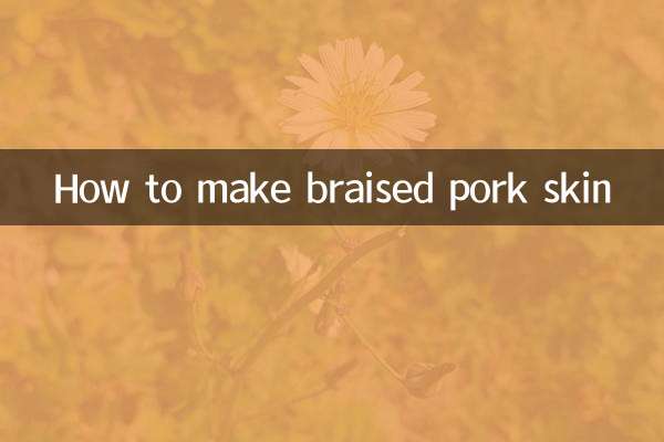 How to make braised pork skin