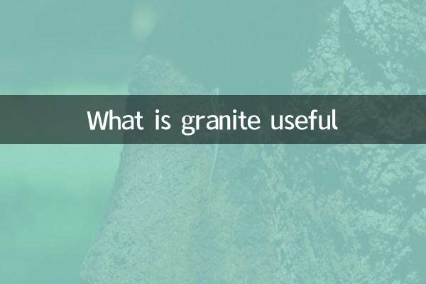What is granite useful