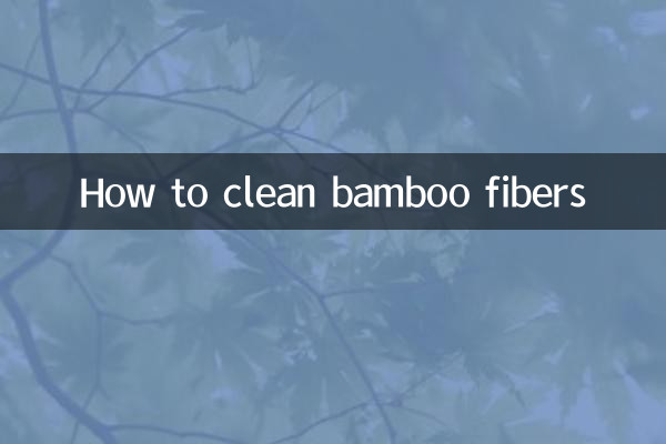 How to clean bamboo fibers