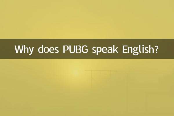 Why does PUBG speak English?