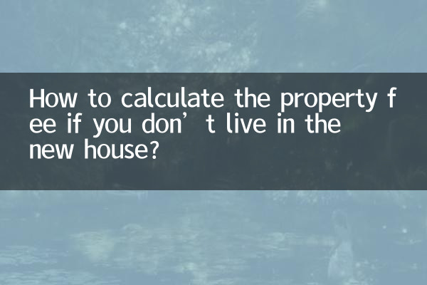 Comment calculer les frais fonciers si vous n’habitez pas dans la nouvelle maison ?