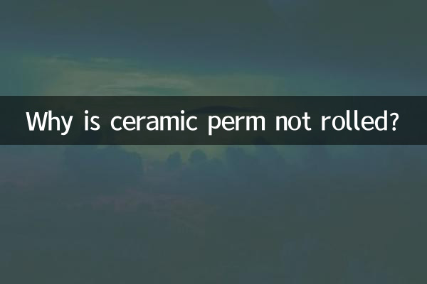 Perché la permanente in ceramica non viene arrotolata?