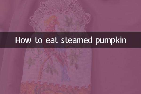 How to eat steamed pumpkin