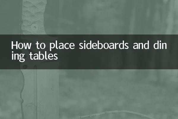 سائیڈ بورڈ اور کھانے کی میزیں کیسے رکھیں