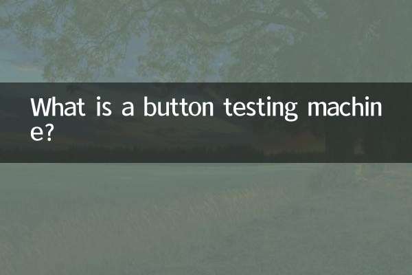 ¿Qué es una máquina de prueba de botones?