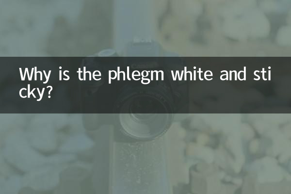 Why is the phlegm white and sticky?