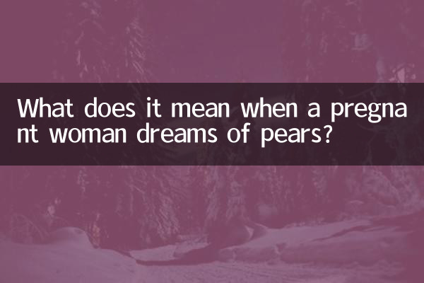 Was bedeutet es, wenn eine schwangere Frau von Birnen träumt?