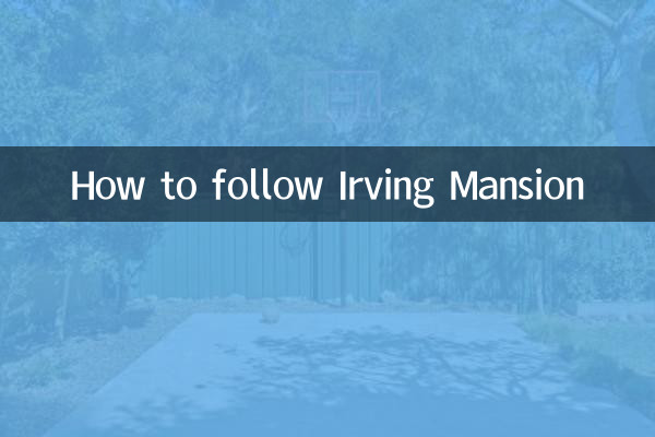 Cómo seguir la Mansión Irving