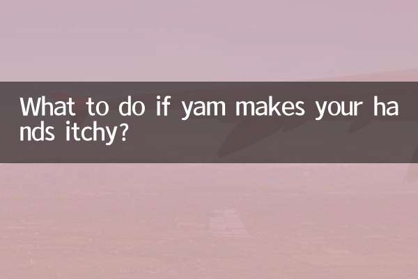 O que fazer se o inhame causar coceira nas mãos?