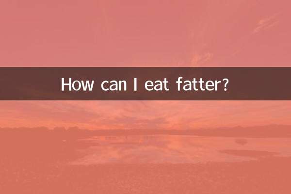 Wie kann ich fetter essen?