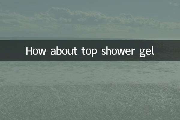 How about top shower gel