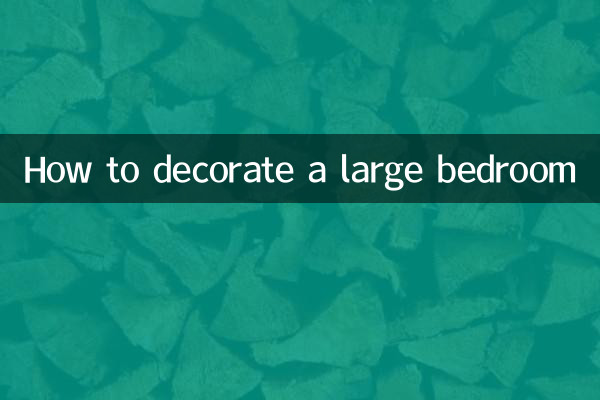 How to decorate a large bedroom