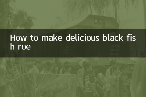 Cómo hacer deliciosas huevas de pescado negro