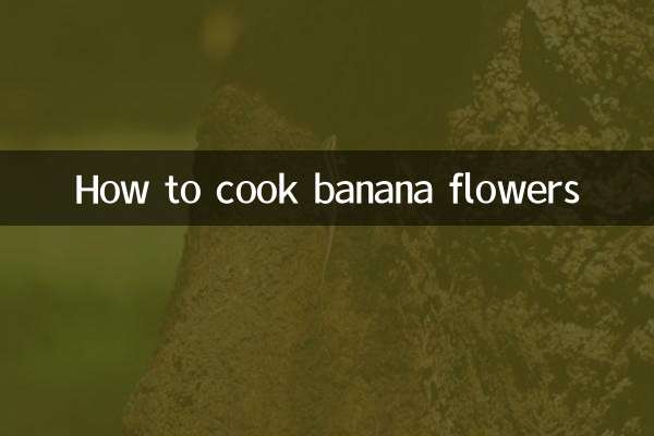 How to cook banana flowers