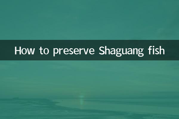 How to preserve Shaguang fish
