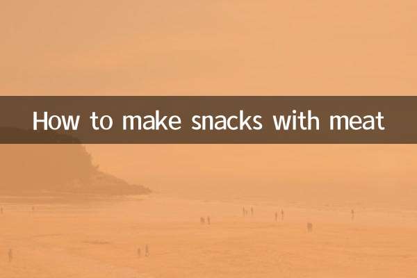 How to make snacks with meat