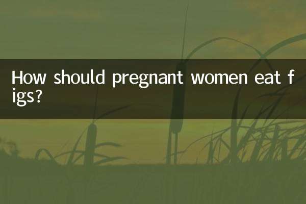 How should pregnant women eat figs?