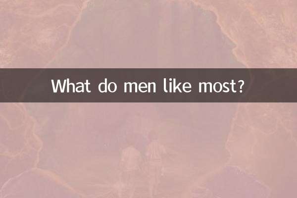 Was mögen Männer am meisten?
