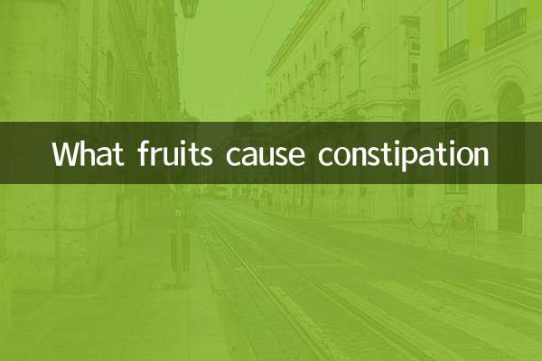 Quels fruits causent la constipation