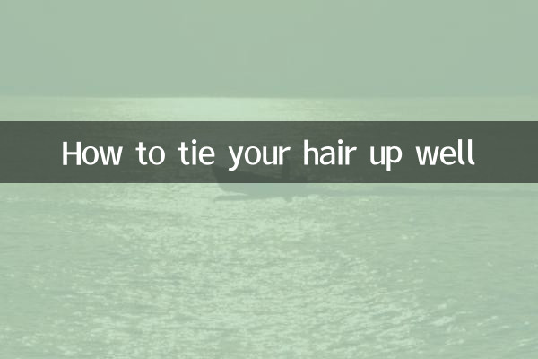 How to tie your hair up well