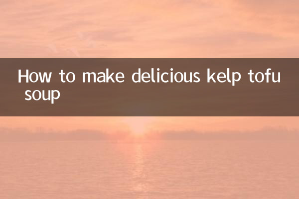 Comment préparer une délicieuse soupe de varech au tofu