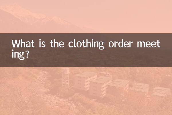 What is the clothing order meeting?