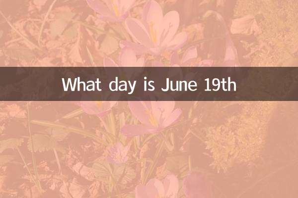 Welcher Tag ist der 19. Juni