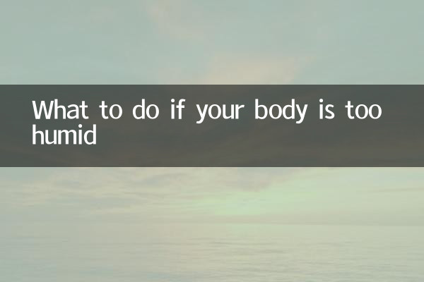 O que fazer se seu corpo estiver muito úmido