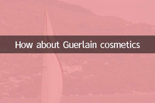 How about Guerlain cosmetics