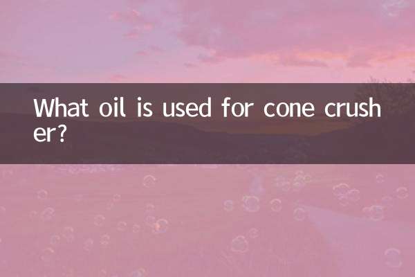 What oil is used for cone crusher?