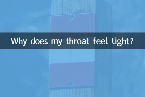 Why does my throat feel tight?