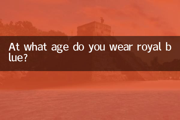A quel âge porte-t-on du bleu roi ?