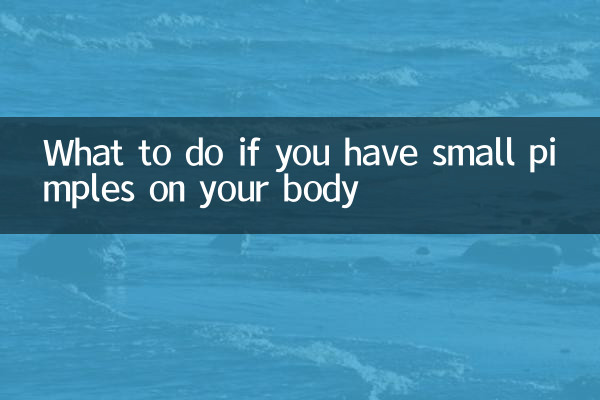 What to do if you have small pimples on your body