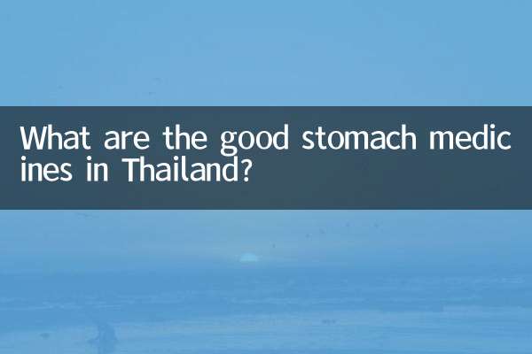 Quels sont les bons médicaments pour l’estomac en Thaïlande ?